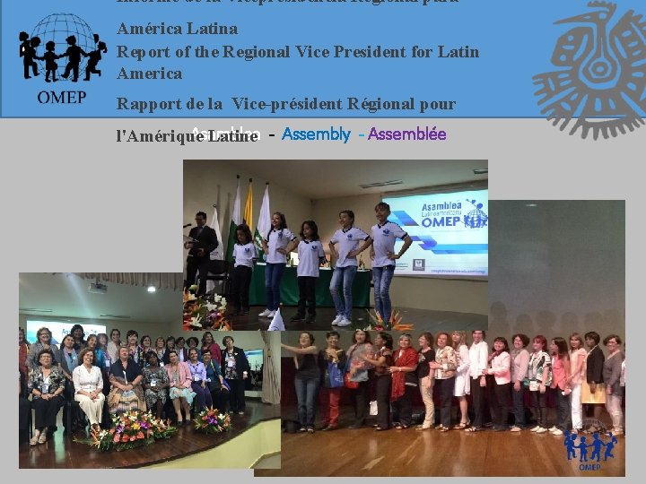 Informe de la Vicepresidencia Regional para América Latina Report of the Regional Vice President