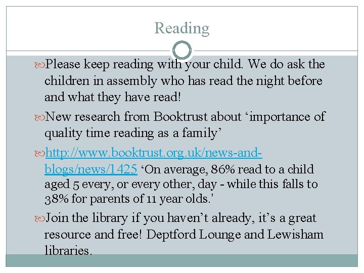 Reading Please keep reading with your child. We do ask the children in assembly