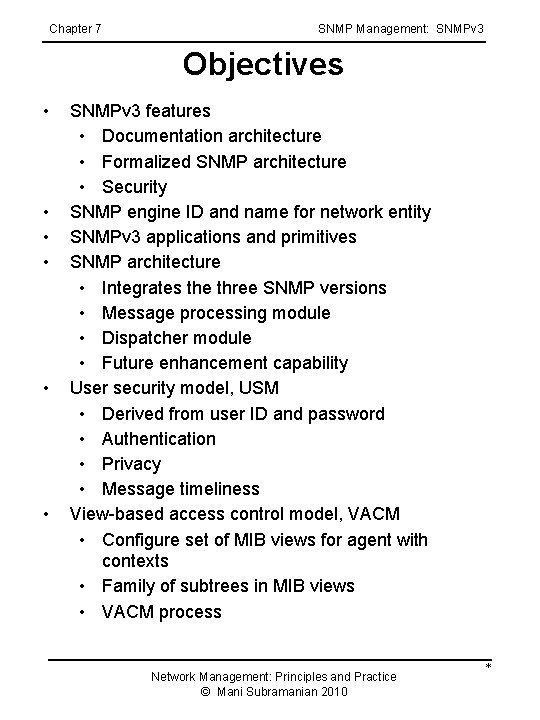 Chapter 7 SNMP Management: SNMPv 3 Objectives • • • SNMPv 3 features • Chapter 7 SNMP Management: SNMPv 3 Objectives • • • SNMPv 3 features •