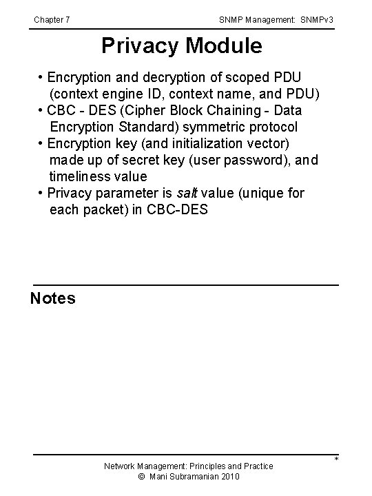 Chapter 7 SNMP Management: SNMPv 3 Privacy Module • Encryption and decryption of scoped Chapter 7 SNMP Management: SNMPv 3 Privacy Module • Encryption and decryption of scoped