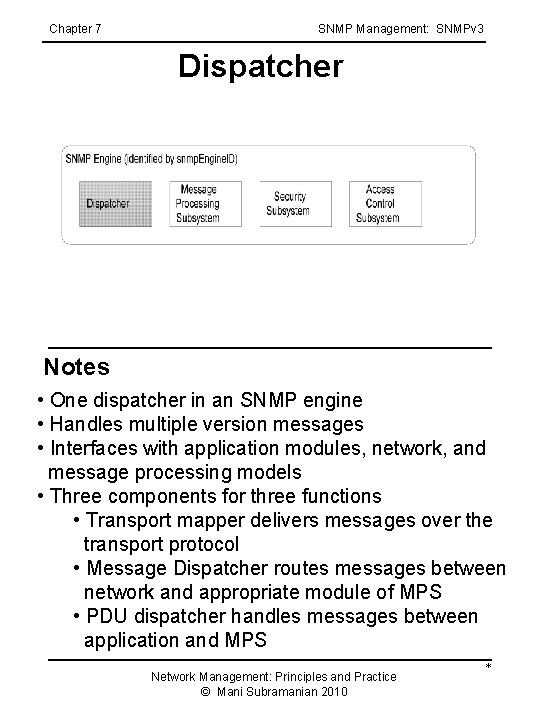 Chapter 7 SNMP Management: SNMPv 3 Dispatcher Notes • One dispatcher in an SNMP Chapter 7 SNMP Management: SNMPv 3 Dispatcher Notes • One dispatcher in an SNMP