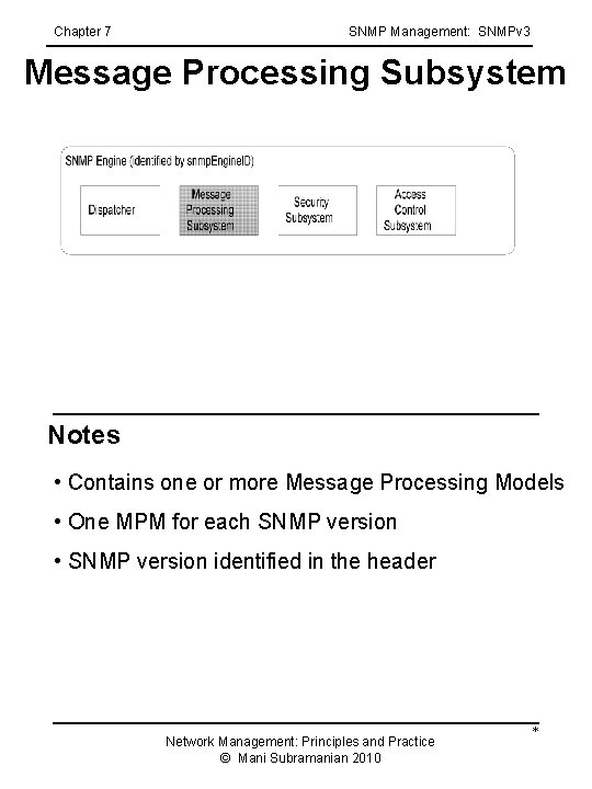 Chapter 7 SNMP Management: SNMPv 3 Message Processing Subsystem Notes • Contains one or Chapter 7 SNMP Management: SNMPv 3 Message Processing Subsystem Notes • Contains one or