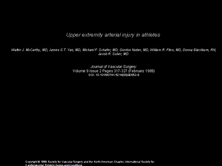 Upper extremity arterial injury in athletes Walter J. Mc. Carthy, MD, James S. T.