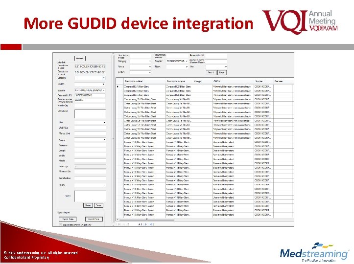 More GUDID device integration © 2017 Medstreaming LLC. All Rights Reserved. Confidential and Proprietary