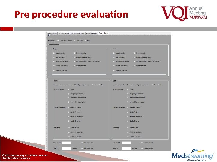 Pre procedure evaluation © 2017 Medstreaming LLC. All Rights Reserved. Confidential and Proprietary 