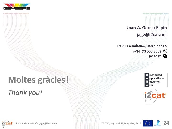Joan A. García-Espín jage@i 2 cat. net i 2 CAT Foundation, Barcelona. ES (+34)