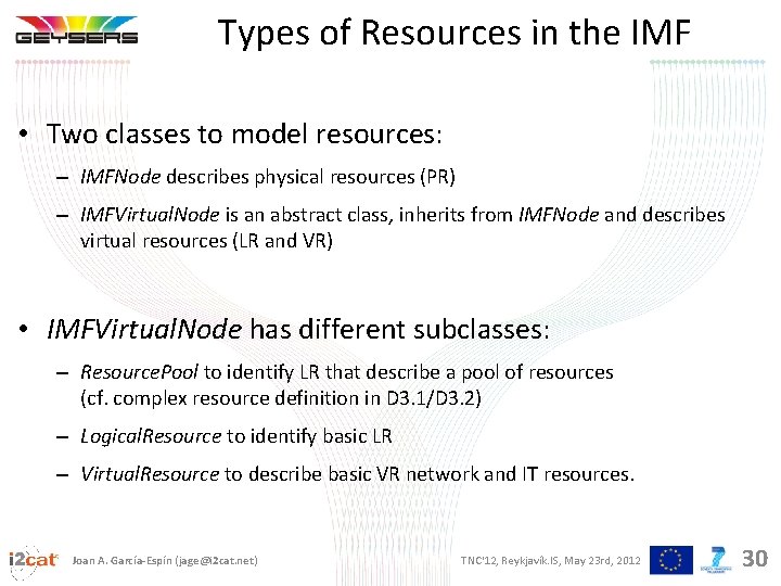Types of Resources in the IMF • Two classes to model resources: – IMFNode
