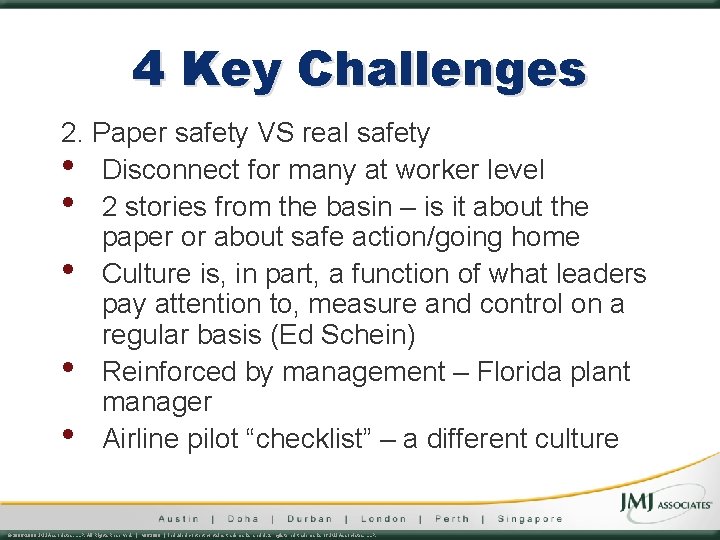 4 Key Challenges 2. Paper safety VS real safety • Disconnect for many at 4 Key Challenges 2. Paper safety VS real safety • Disconnect for many at