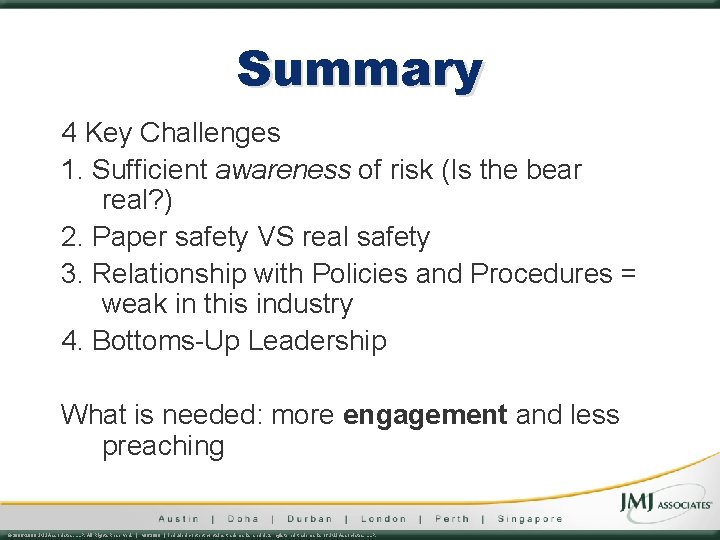 Summary 4 Key Challenges 1. Sufficient awareness of risk (Is the bear real? ) Summary 4 Key Challenges 1. Sufficient awareness of risk (Is the bear real? )