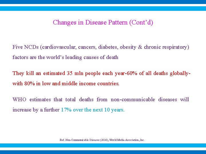 Changes in Disease Pattern (Cont’d) Five NCDs (cardiovascular, cancers, diabetes, obesity & chronic respiratory)
