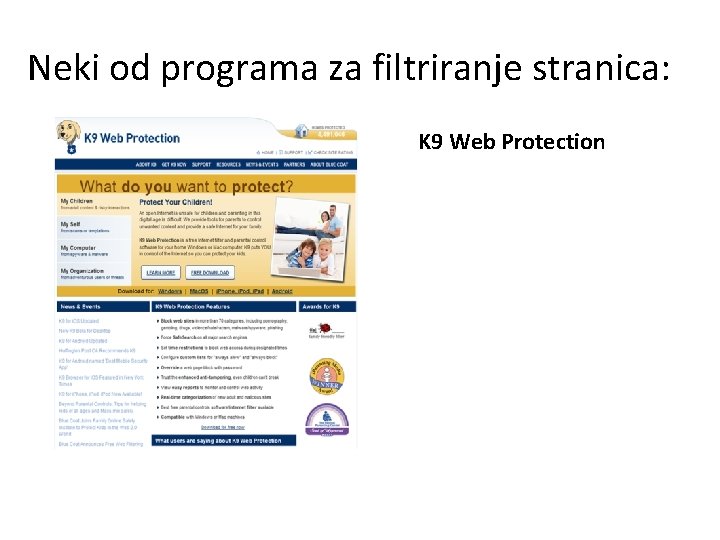 Neki od programa za filtriranje stranica: K 9 Web Protection 