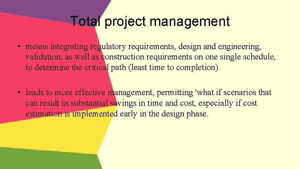 Total project management • means integrating regulatory requirements, design and engineering, validation, as well Total project management • means integrating regulatory requirements, design and engineering, validation, as well
