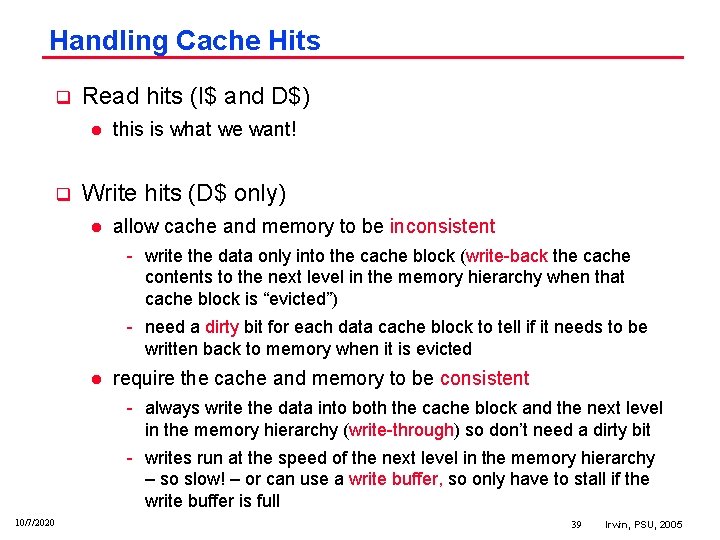 Handling Cache Hits q Read hits (I$ and D$) l q this is what