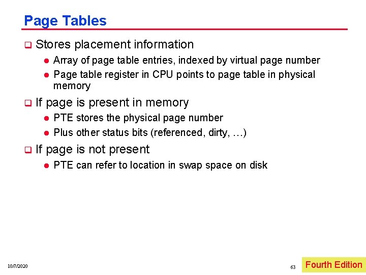 Page Tables q Stores placement information l l q If page is present in