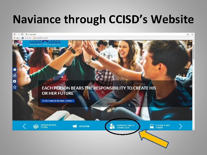Naviance through CCISD’s Website Naviance through CCISD’s Website