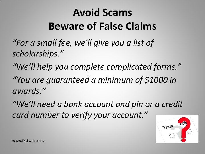 Avoid Scams Beware of False Claims “For a small fee, we’ll give you a Avoid Scams Beware of False Claims “For a small fee, we’ll give you a