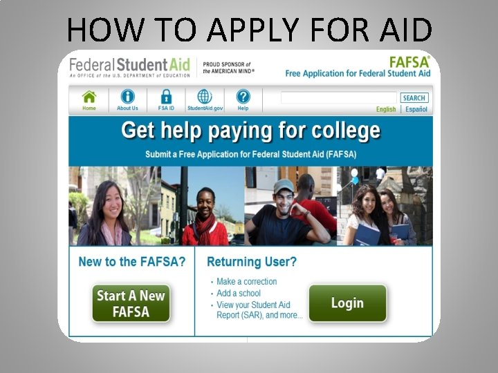 HOW TO APPLY FOR AID HOW TO APPLY FOR AID