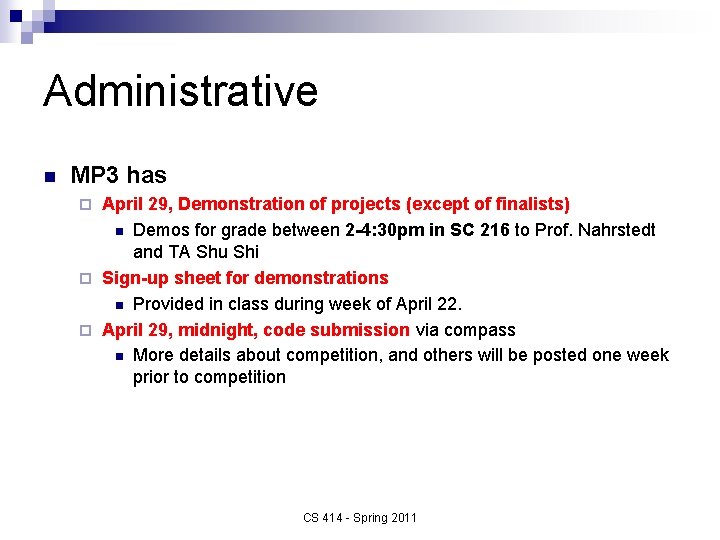 Administrative n MP 3 has April 29, Demonstration of projects (except of finalists) n