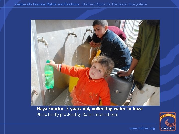 Centre On Housing Rights and Evictions – Housing Rights for Everyone, Everywhere Haya Zourbo,