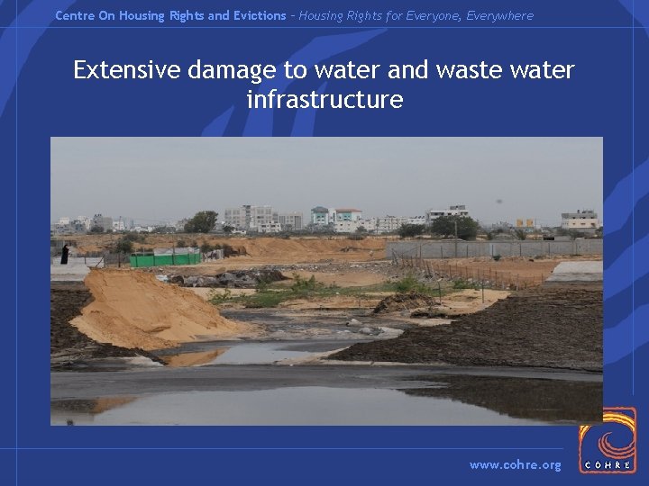 Centre On Housing Rights and Evictions – Housing Rights for Everyone, Everywhere Extensive damage