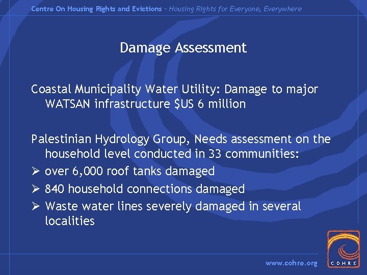 Centre On Housing Rights and Evictions – Housing Rights for Everyone, Everywhere Damage Assessment
