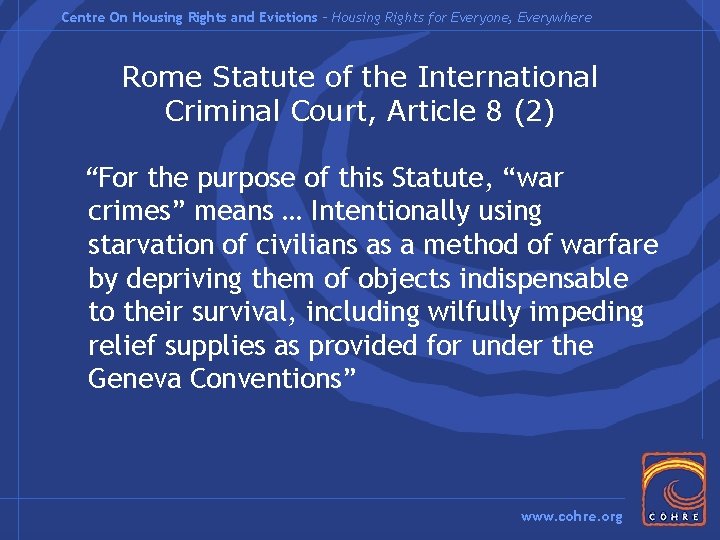 Centre On Housing Rights and Evictions – Housing Rights for Everyone, Everywhere Rome Statute