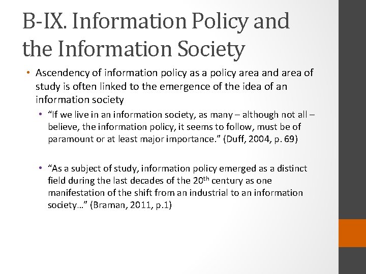 B-IX. Information Policy and the Information Society • Ascendency of information policy as a