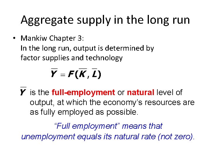 Aggregate supply in the long run • Mankiw Chapter 3: In the long run, Aggregate supply in the long run • Mankiw Chapter 3: In the long run,
