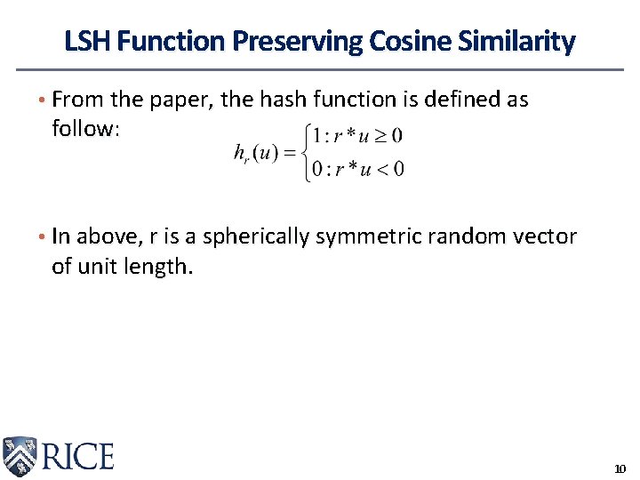 LSH Function Preserving Cosine Similarity • From the paper, the hash function is defined
