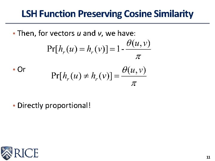 LSH Function Preserving Cosine Similarity • Then, for vectors u and v, we have: