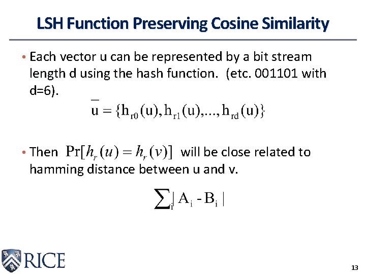 LSH Function Preserving Cosine Similarity • Each vector u can be represented by a