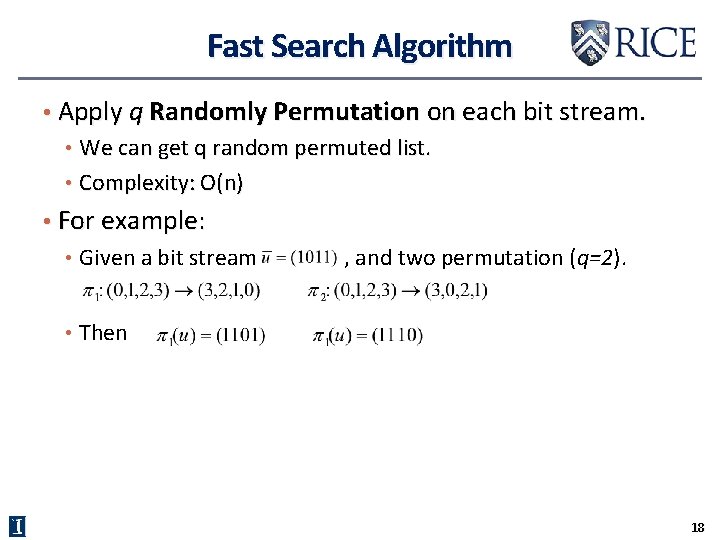 Fast Search Algorithm • Apply q Randomly Permutation on each bit stream. • We