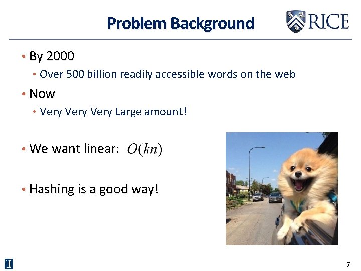 Problem Background • By 2000 • Over 500 billion readily accessible words on the