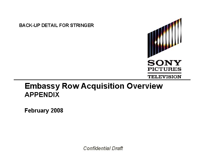 BACK-UP DETAIL FOR STRINGER Embassy Row Acquisition Overview APPENDIX February 2008 Confidential Draft 