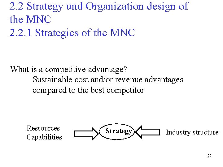2. 2 Strategy und Organization design of the MNC 2. 2. 1 Strategies of
