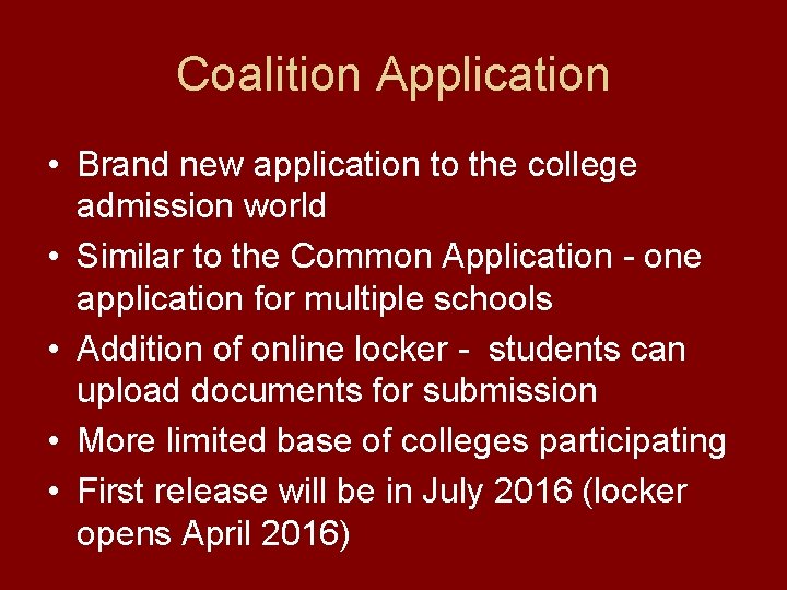 Coalition Application • Brand new application to the college admission world • Similar to