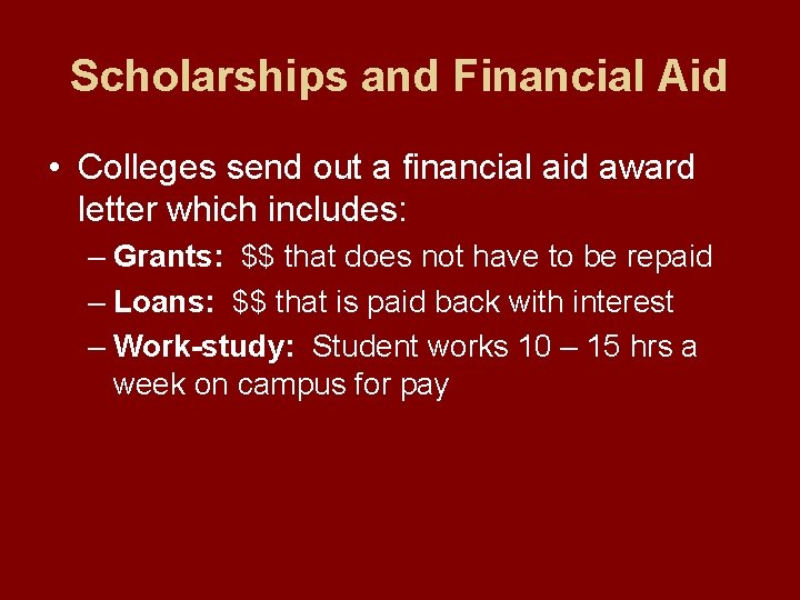 Scholarships and Financial Aid • Colleges send out a financial aid award letter which Scholarships and Financial Aid • Colleges send out a financial aid award letter which