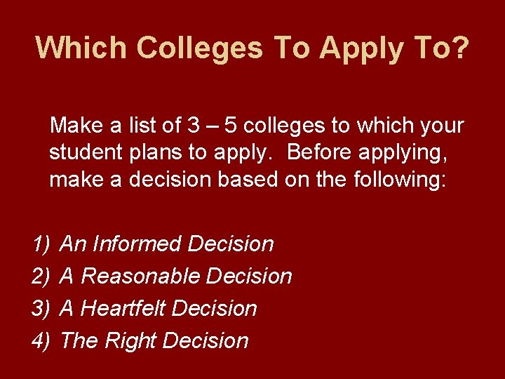 Which Colleges To Apply To? Make a list of 3 – 5 colleges to Which Colleges To Apply To? Make a list of 3 – 5 colleges to