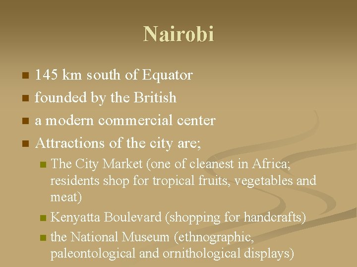 Nairobi n n 145 km south of Equator founded by the British a modern