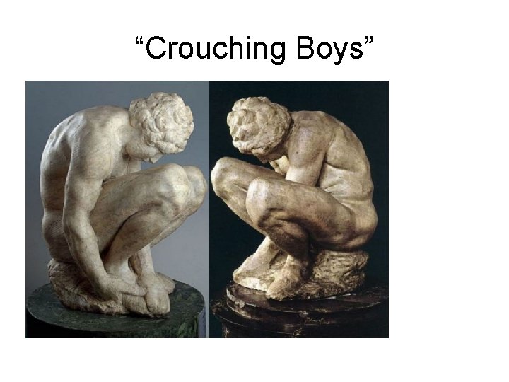 “Crouching Boys” 