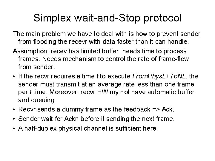 Simplex wait-and-Stop protocol The main problem we have to deal with is how to