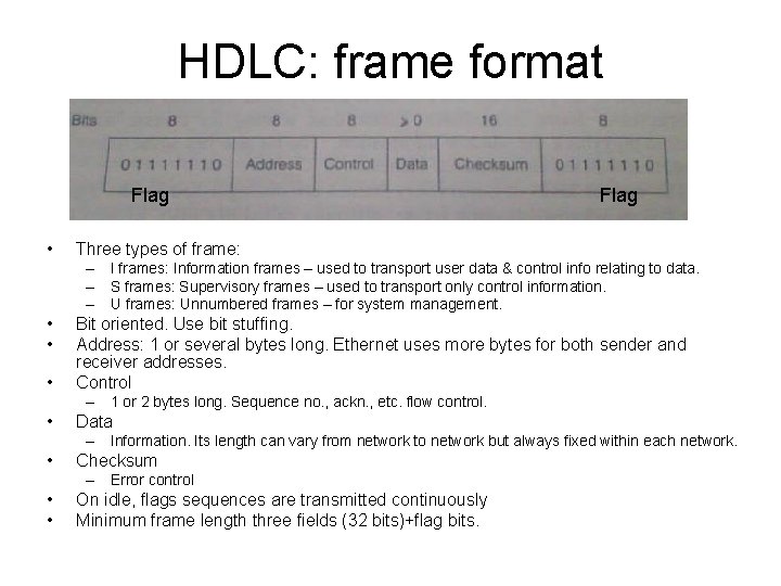 HDLC: frame format Flag • Flag Three types of frame: – I frames: Information