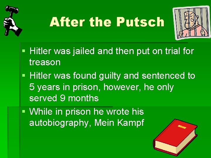 After the Putsch § Hitler was jailed and then put on trial for treason