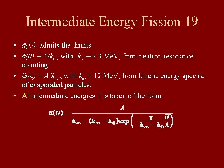 Fission At Intermediate Neutron Energies A B C