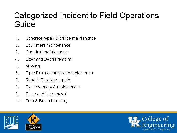 Categorized Incident to Field Operations Guide 1. Concrete repair & bridge maintenance 2. Equipment