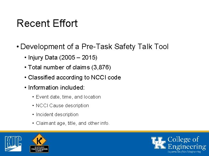 Recent Effort • Development of a Pre-Task Safety Talk Tool • Injury Data (2005