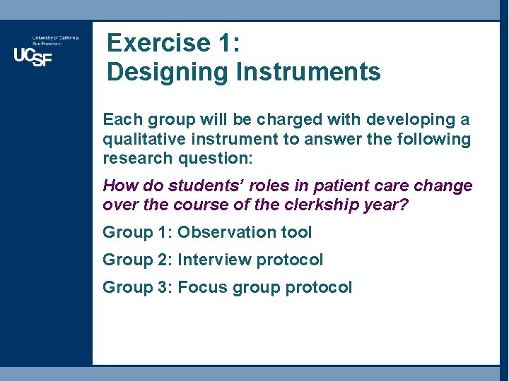 Exercise 1: Designing Instruments Each group will be charged with developing a qualitative instrument Exercise 1: Designing Instruments Each group will be charged with developing a qualitative instrument