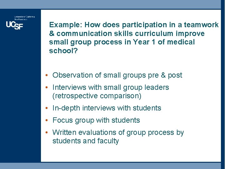 Example: How does participation in a teamwork & communication skills curriculum improve small group Example: How does participation in a teamwork & communication skills curriculum improve small group