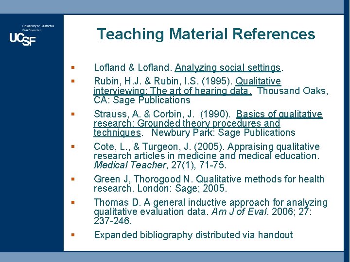 Teaching Material References § § § § Lofland & Lofland. Analyzing social settings. Rubin, Teaching Material References § § § § Lofland & Lofland. Analyzing social settings. Rubin,