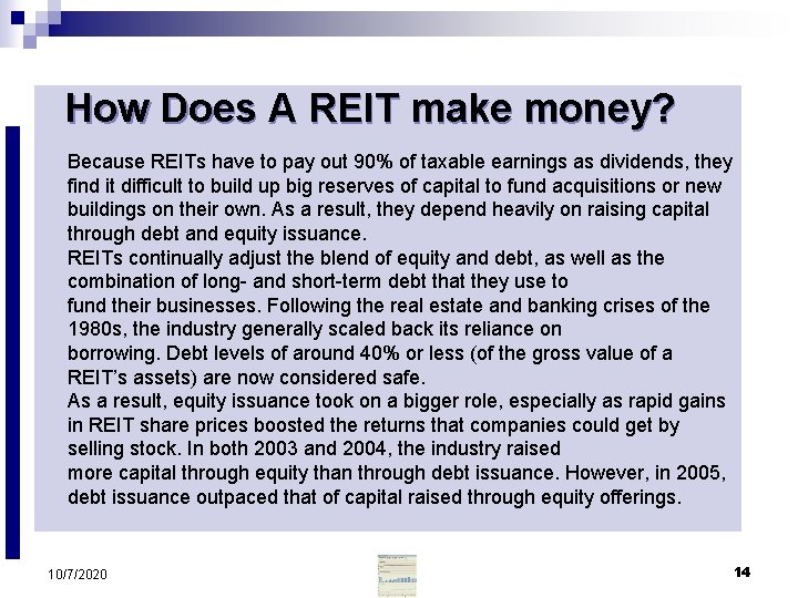 How Does A REIT make money? Because REITs have to pay out 90% of